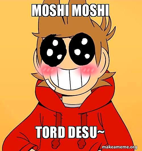 Moshi Moshi Tord Desu Lol no Make a Meme
