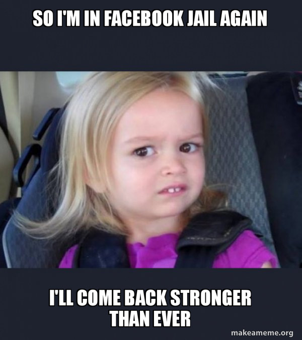 [最も共有された！ √] facebook jail meme generator 109988Facebook jail meme