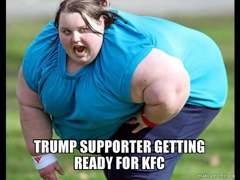 Trump SUPPORTER getting ready for KFC Make a Meme