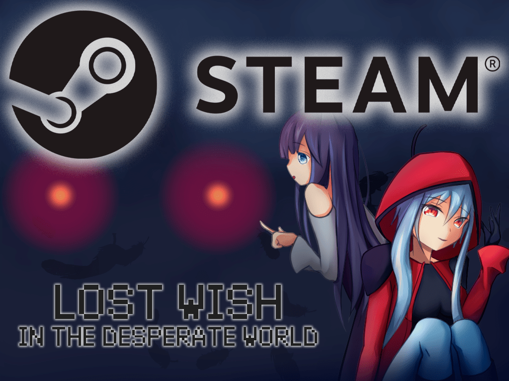 «Lost Wish In the desperate world» steam page is live! news ModDB