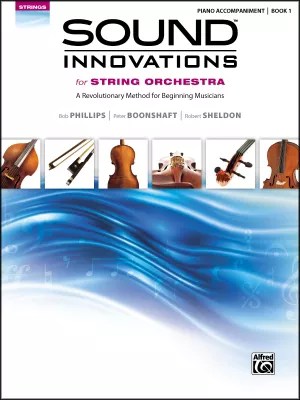 Sound Innovations for String Orchestra Book 1 Piano Book