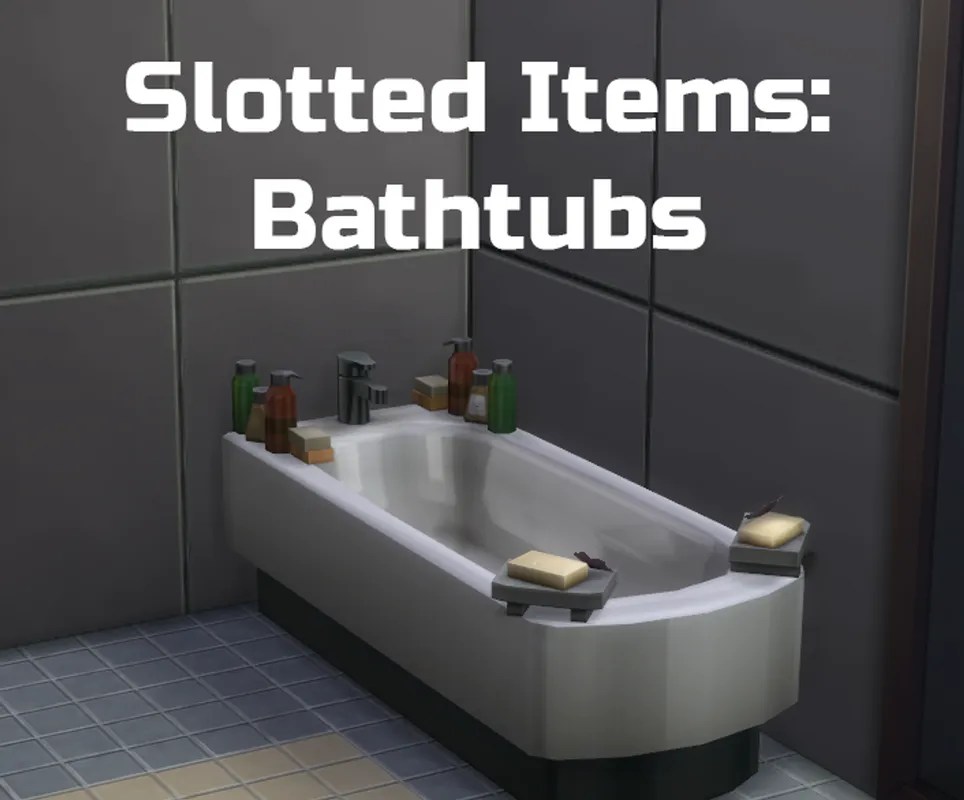 Slotted Items Bathtubs Sims 4 Functional Objects Mods Enhance Sim