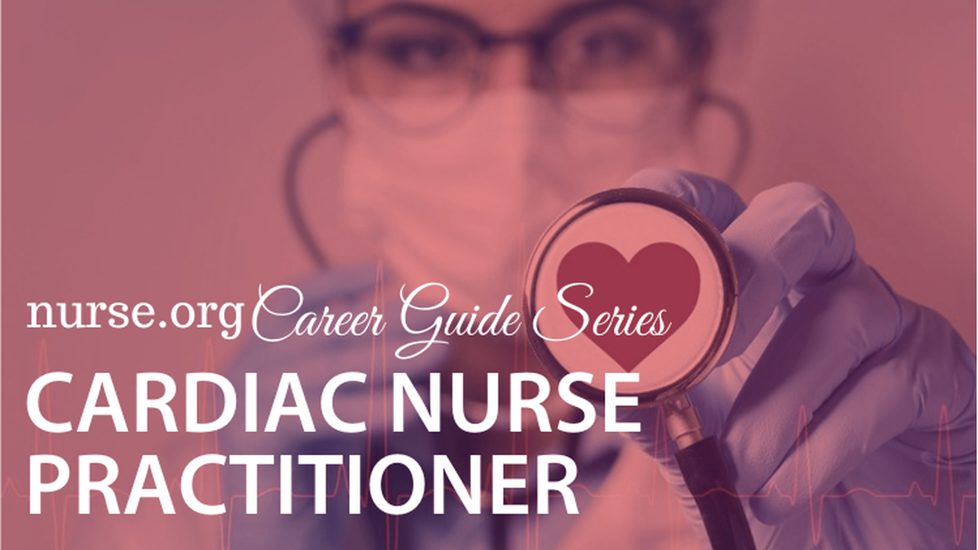 How to a Cardiac Nurse Practitioner Salary & Programs