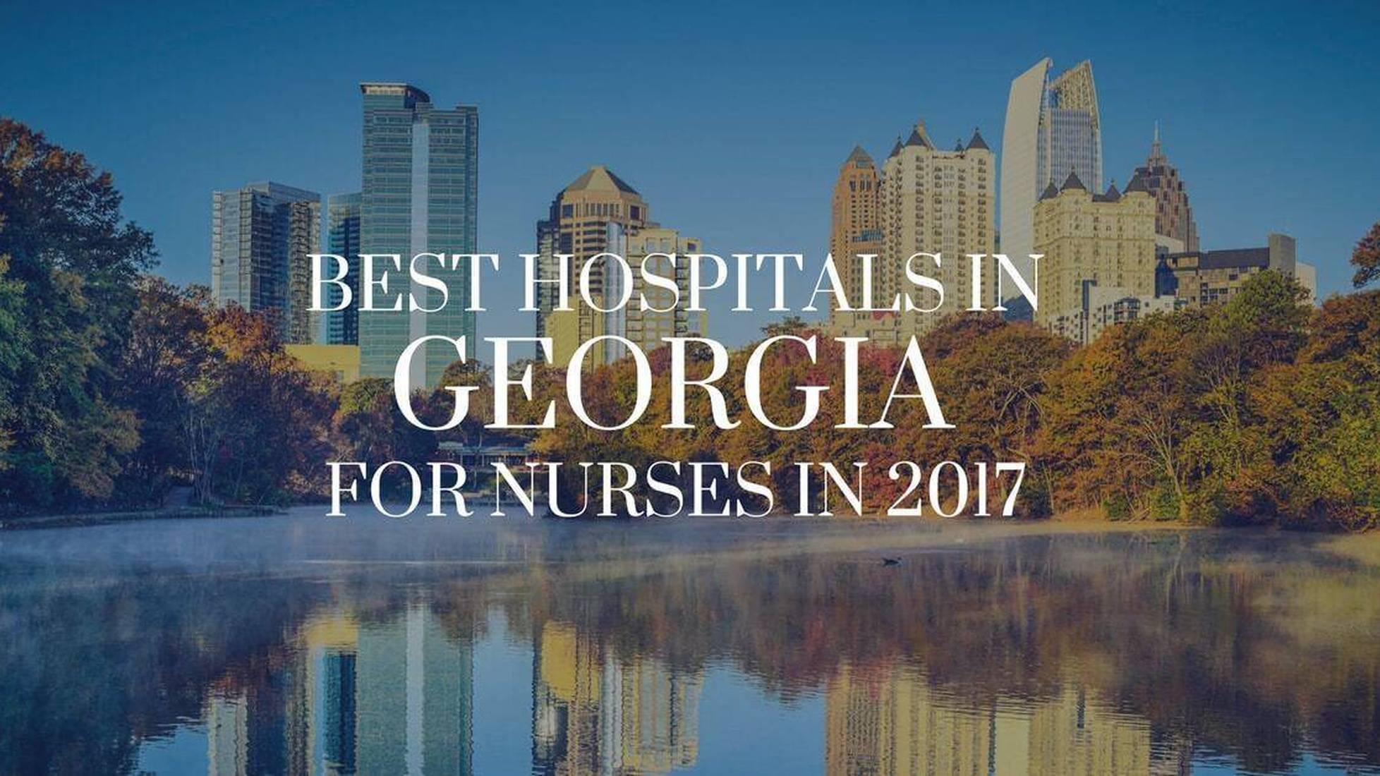 Best Hospitals in for Nurses in 2017