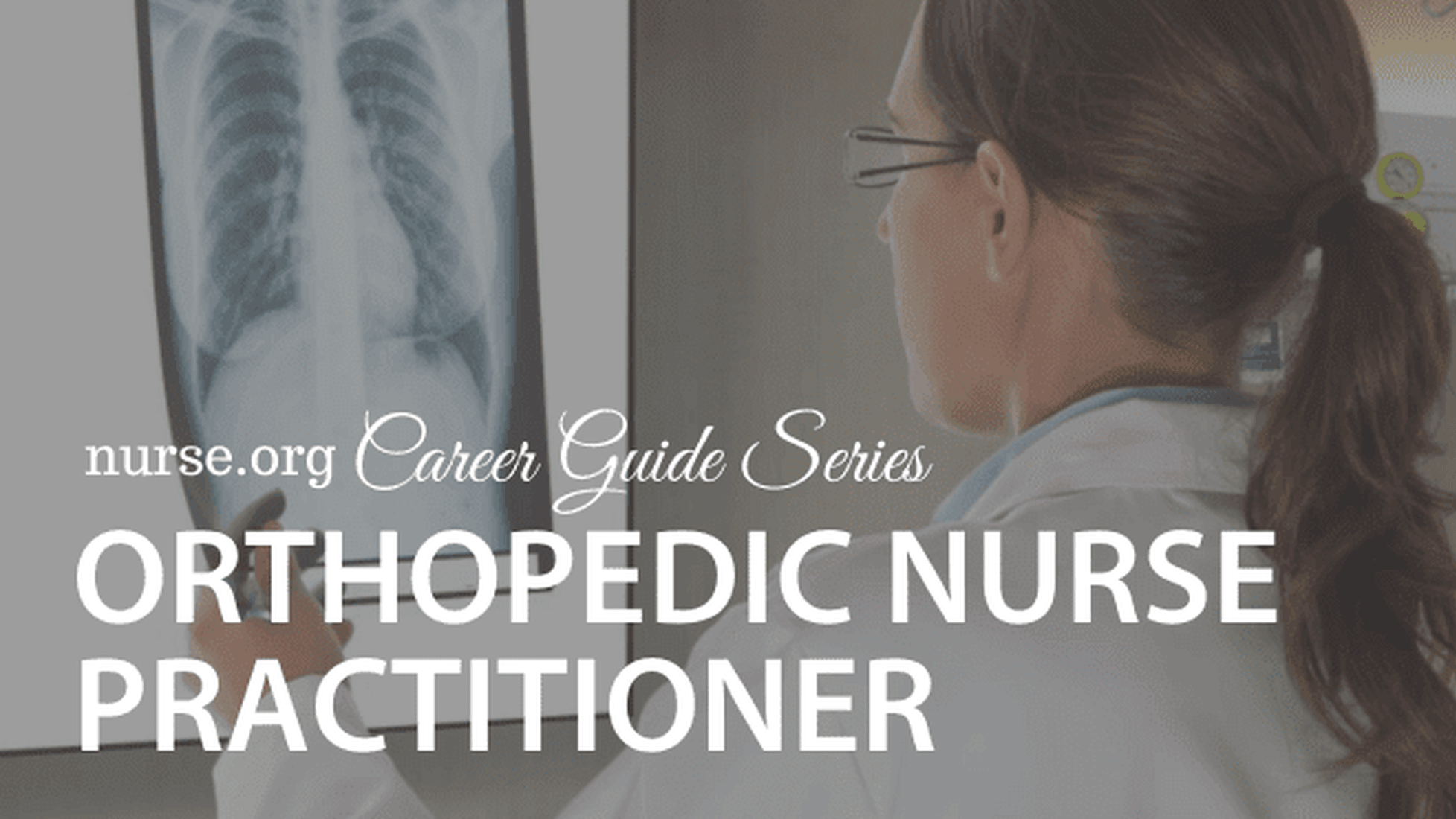 4 Steps to an Orthopedic Nurse Practitioner Salary