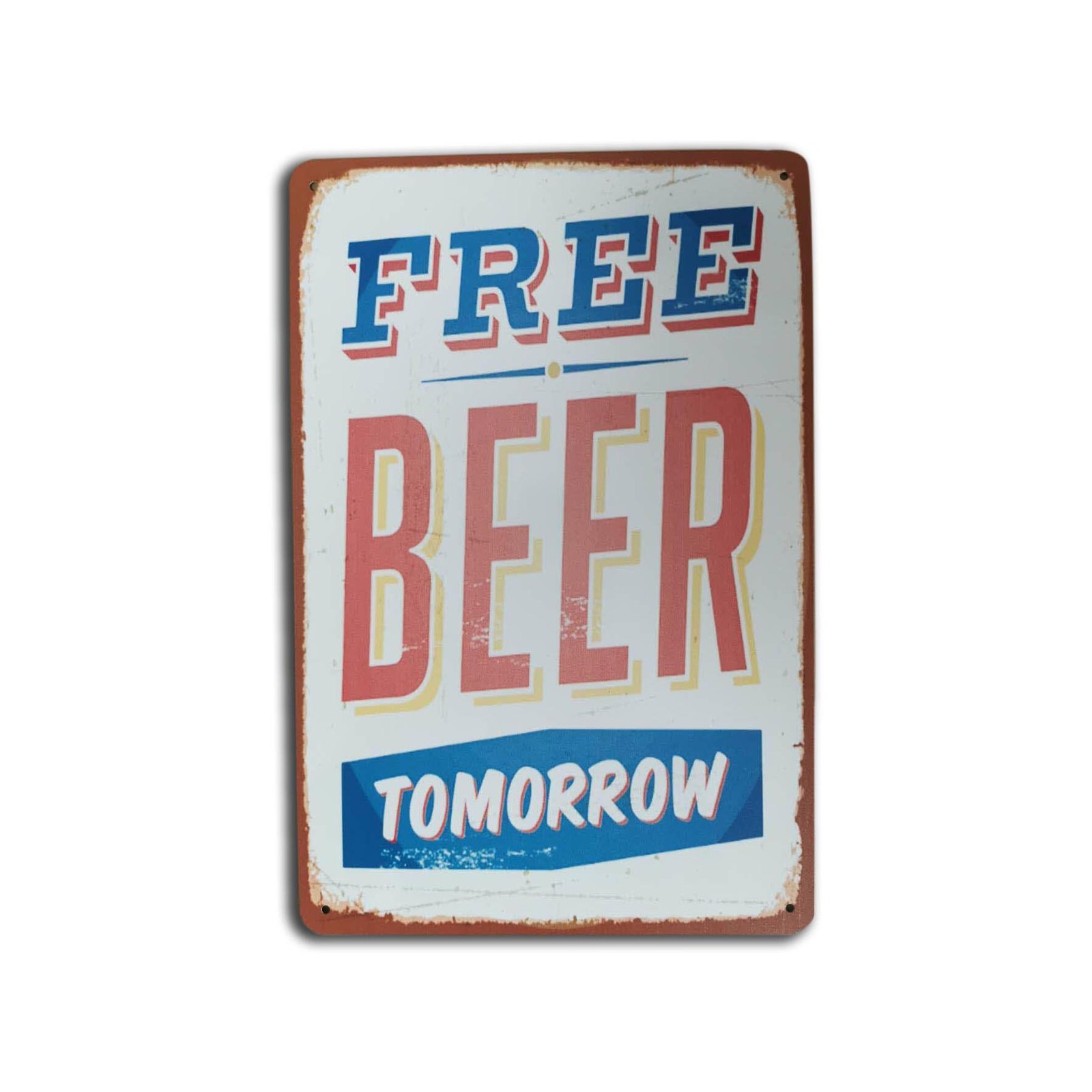 Free Beer Tomorrow Tin Sign Portrait Design Bunnings Australia