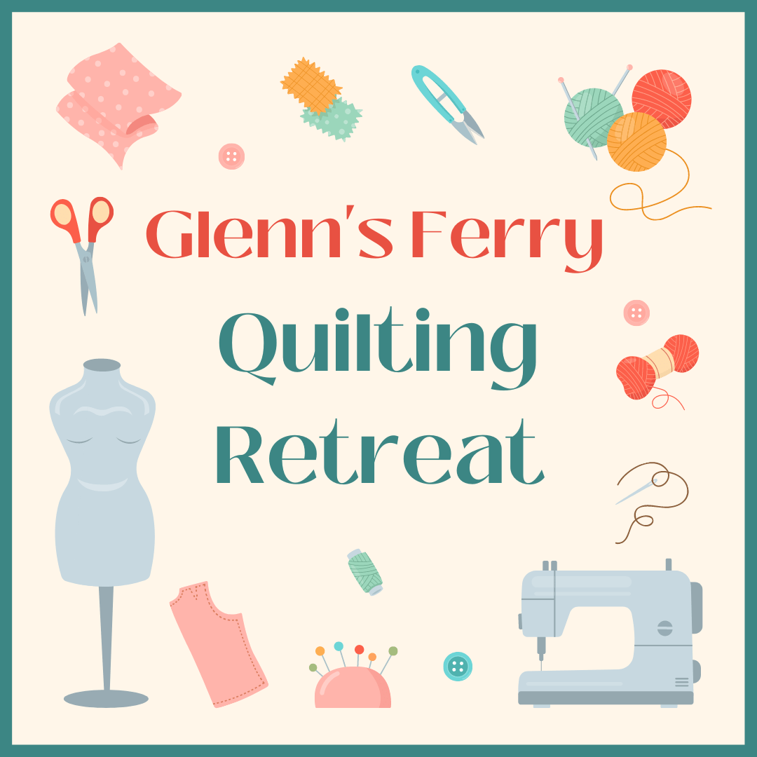 Glenn's Ferry Quilting Retreat