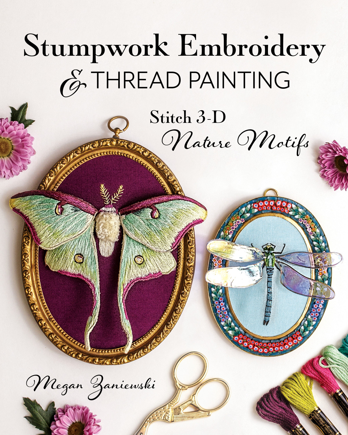 Stumpwork Embroidery + Thread Painting book by Megan Zaniewski 11560