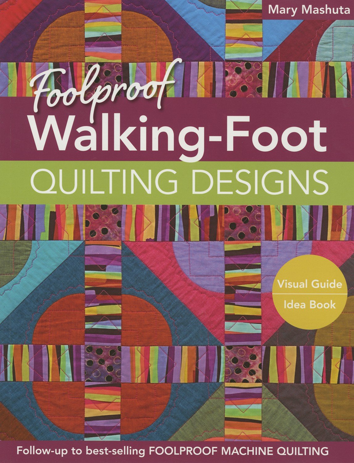 Foolproof WalkingFoot Quilting Designs Book