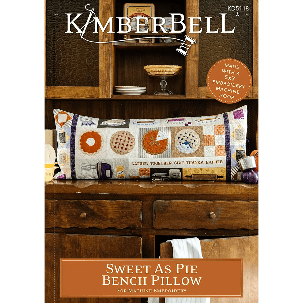 * PREORDER * Sweet as Pie Bench Pillow (Kimberbell) Machine Embroidery