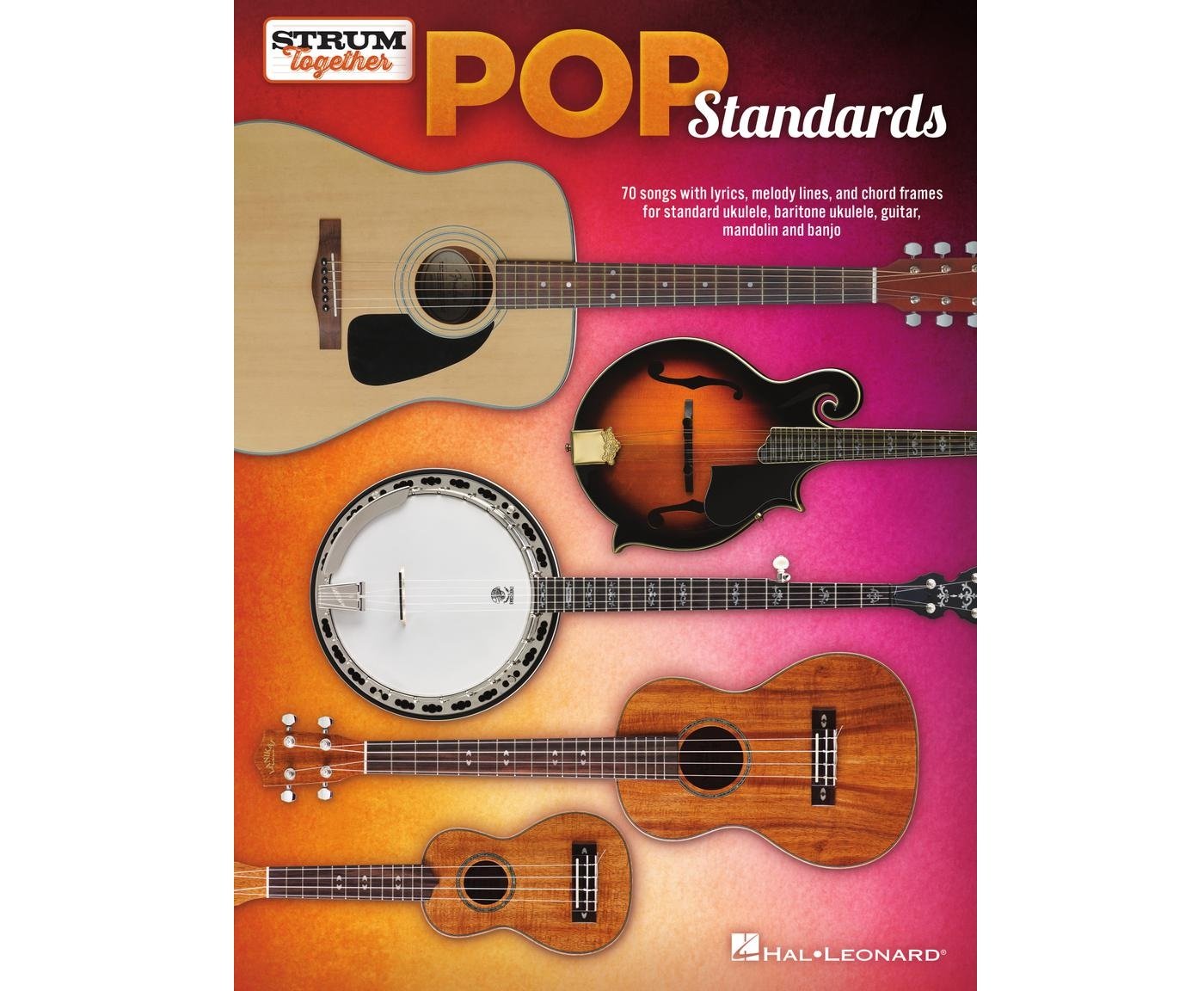 POP STANDARDS STRUM TOGETHER Ukulele, Baritone Ukulele, Guitar, Mandolin, Banjo 888680941772