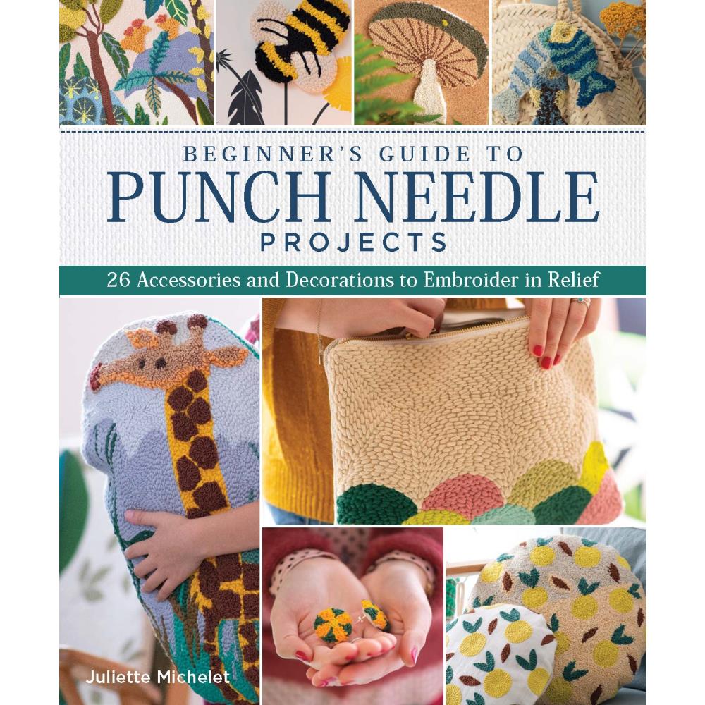 Beginner's Guide to Punch Needle Projects 9781947163324