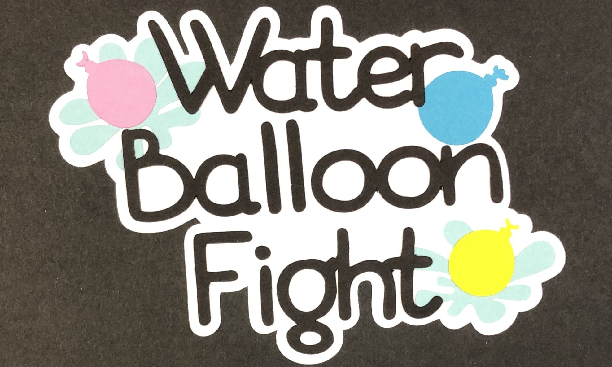 WATER BALLOON FIGHT TITLE die cut