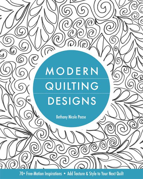 Modern Quilting Designs 9781607055587