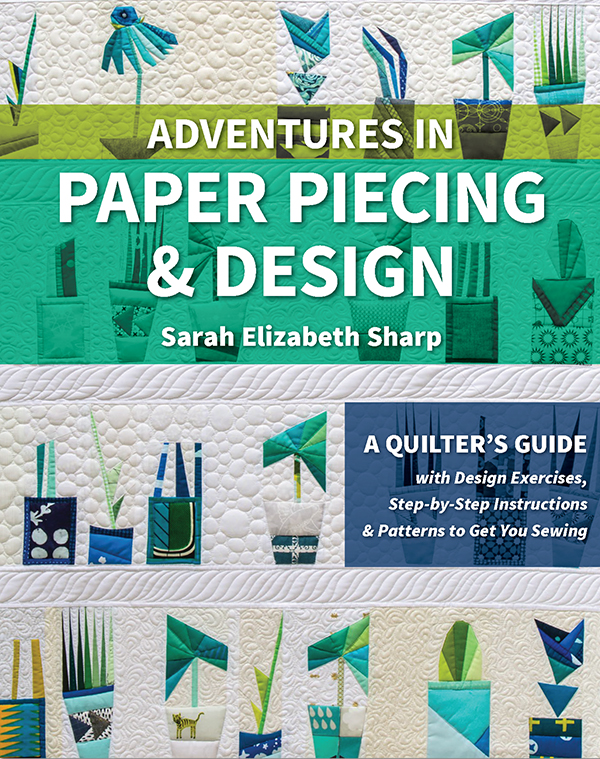 Adventures In Paper Piecing & Design 9781617455575
