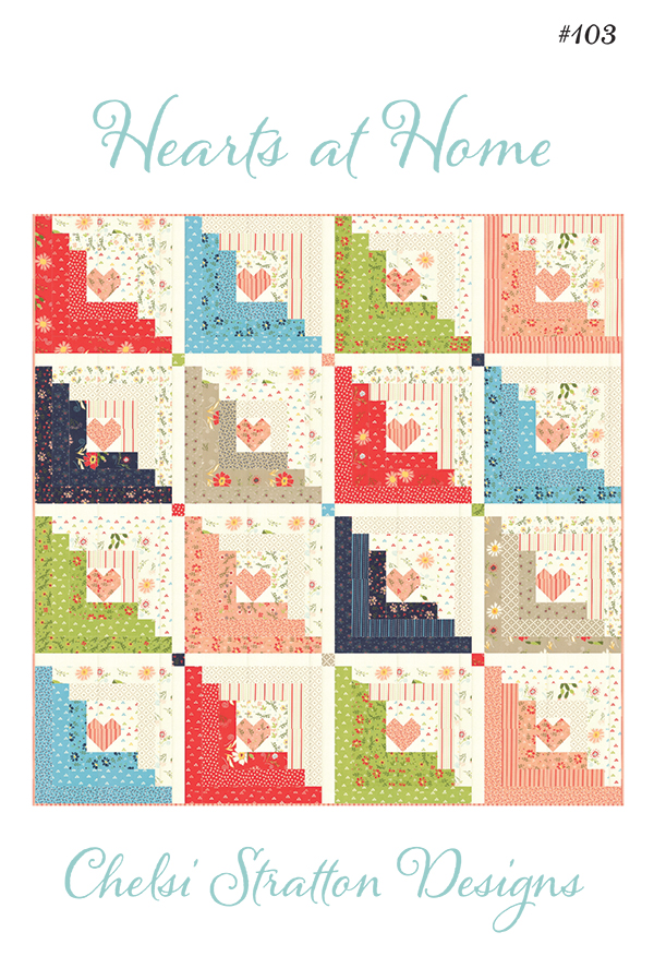 Hearts At Home Quilt Pattern by Chelsi Stratton Designs 752106456693