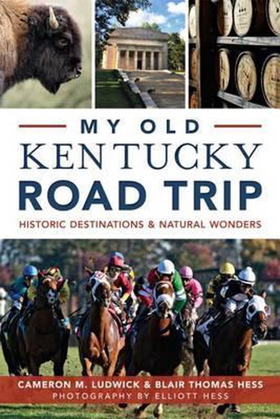 My Old Kentucky Road Trip, Cameron Ludwick 9781626198166 Boeken