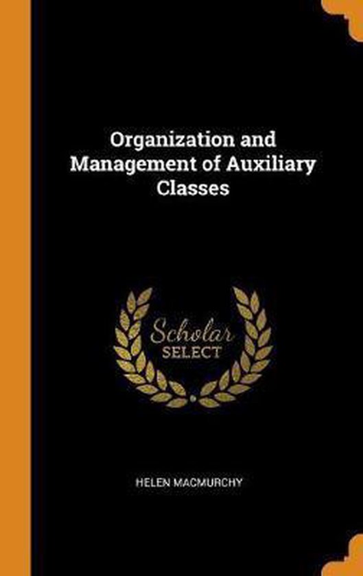 Organization and Management of Auxiliary Classes 9780342935765