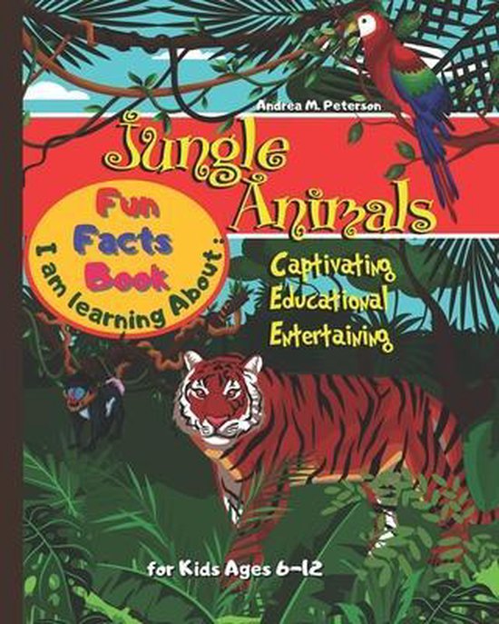 I am learning about Jungle Animals Fun Facts Book for Kids ages 612