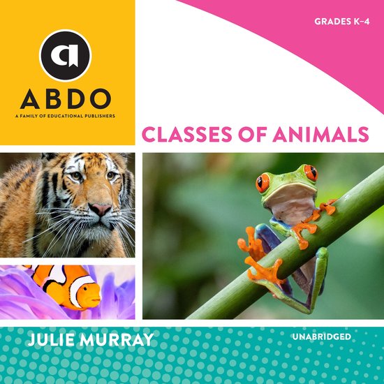 Classes of Animals, Julie Murray 9798212538732 Boeken