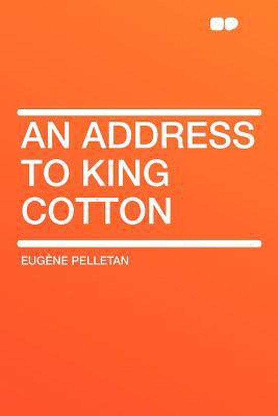An Address to King Cotton, Eugène Pelletan 9781407690759 Boeken