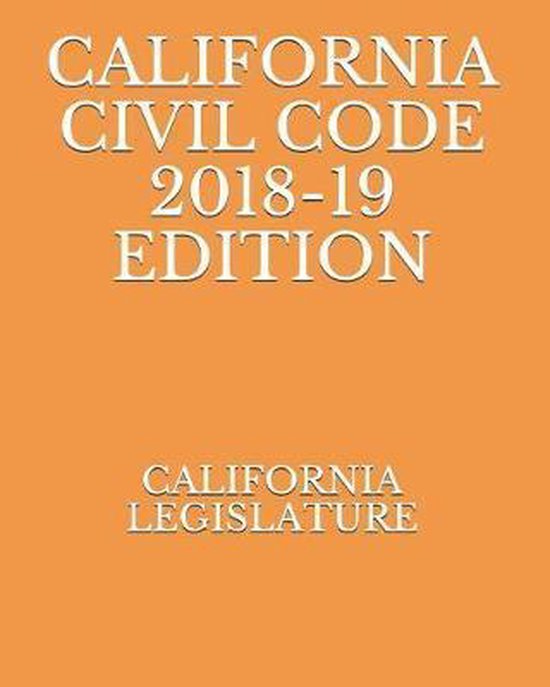 California Civil Code 201819 Edition 9781730797699 California
