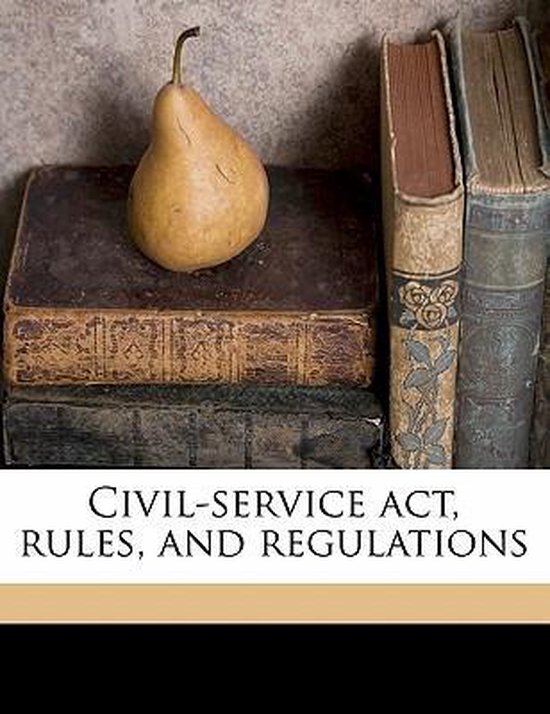 CivilService ACT, Rules, and Regulations 9781176550353 Boeken