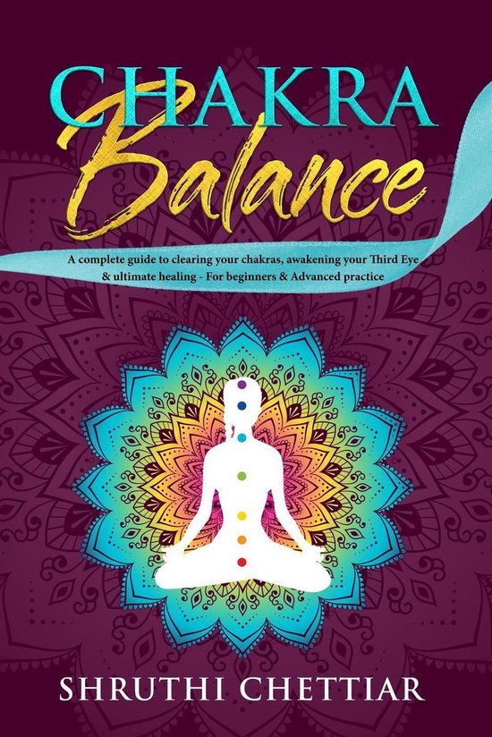 Chakra Balance A Complete Guide to Clearing Your Chakras, Awakening