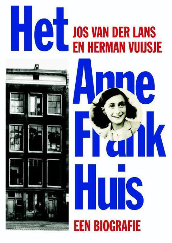 Het Anne Frank Huis 9789085069393 Jos van der Lans Boeken