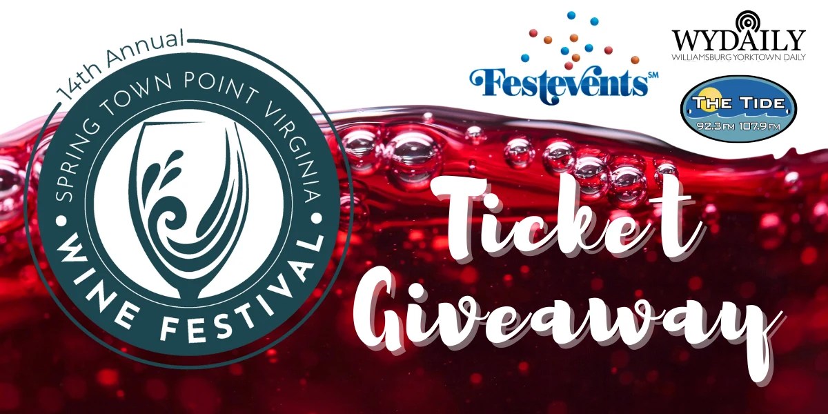 2022 Spring Town Point Virginia Wine Festival Sweepstakes | Williamsburg Yorktown Daily