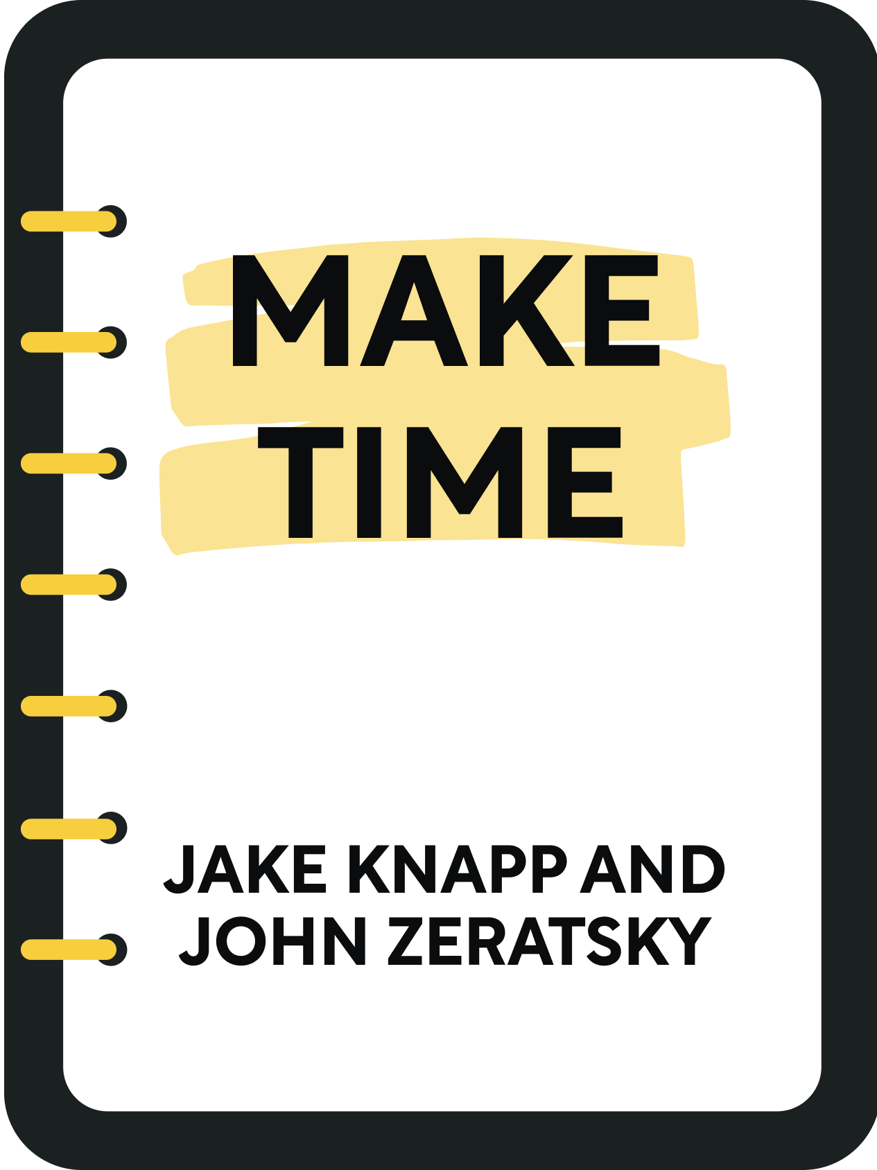 Make Time Book Summary by Jake Knapp and John Zeratsky