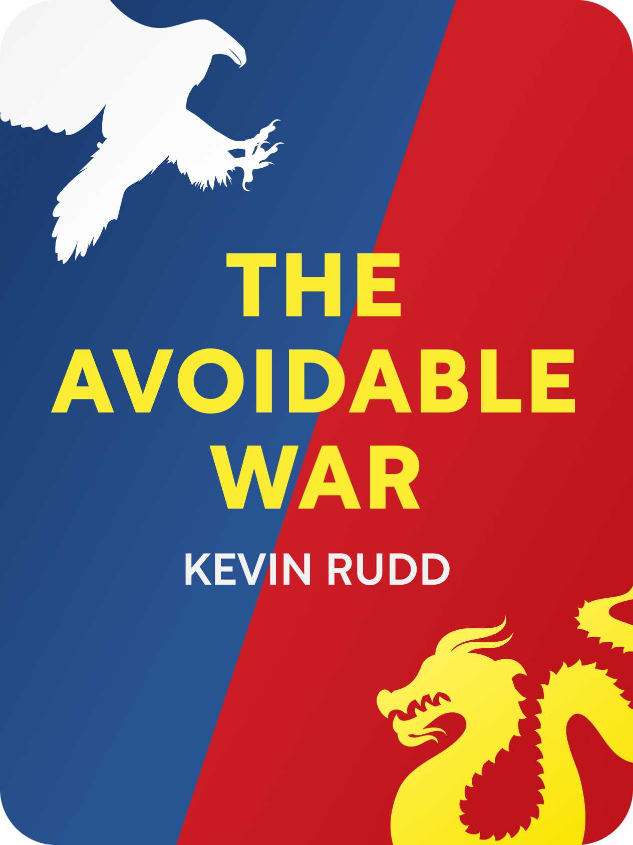 The Avoidable War Book Summary by Kevin Rudd