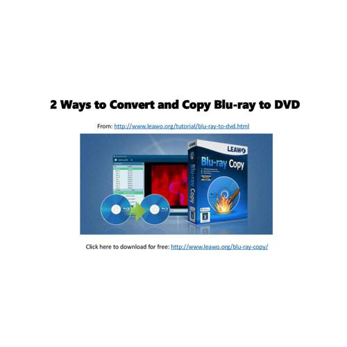 2 ways to convert and copy blu ray to dvd