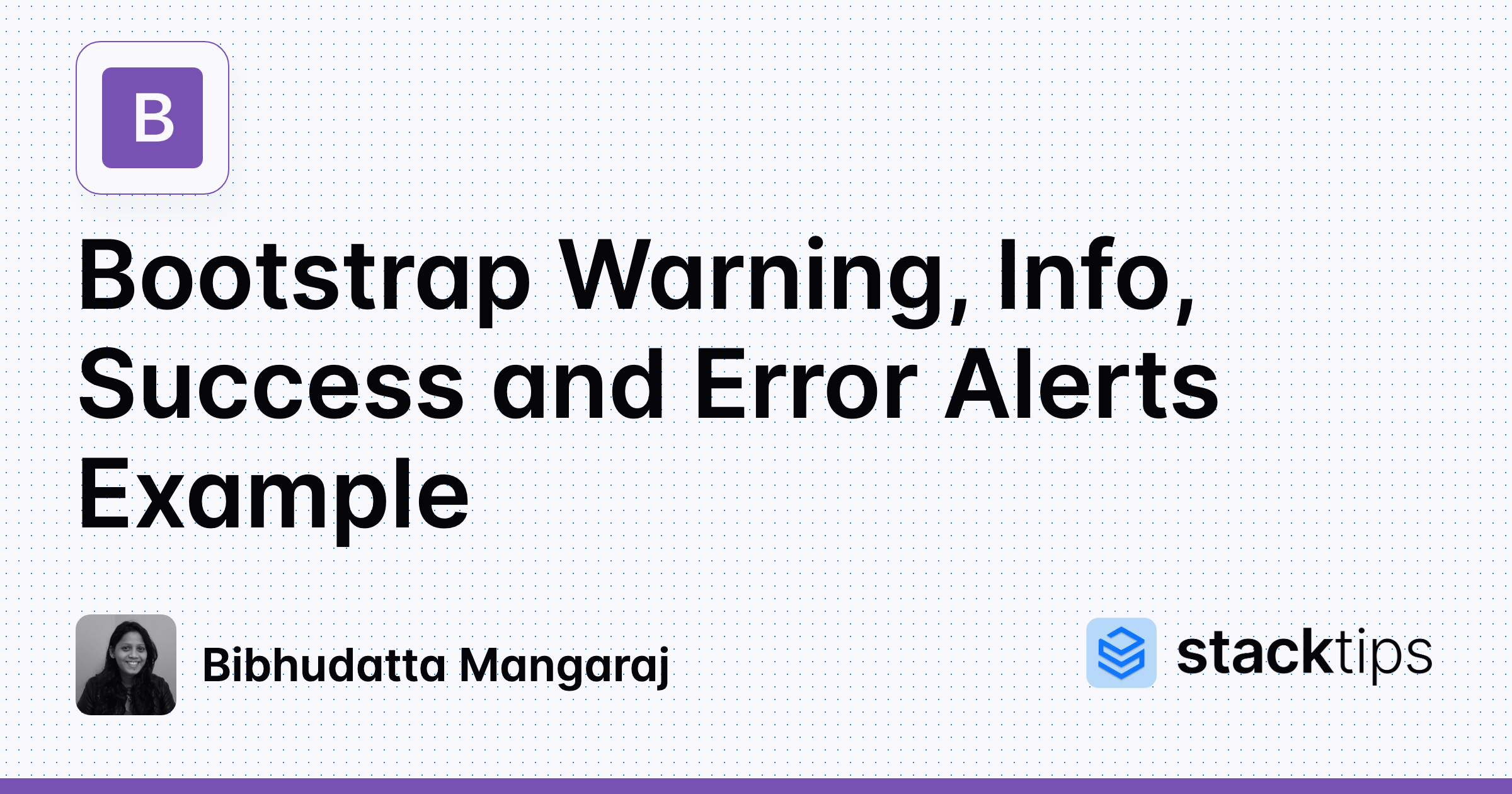 Bootstrap Warning, Info, Success and Error Alerts Example StackTips