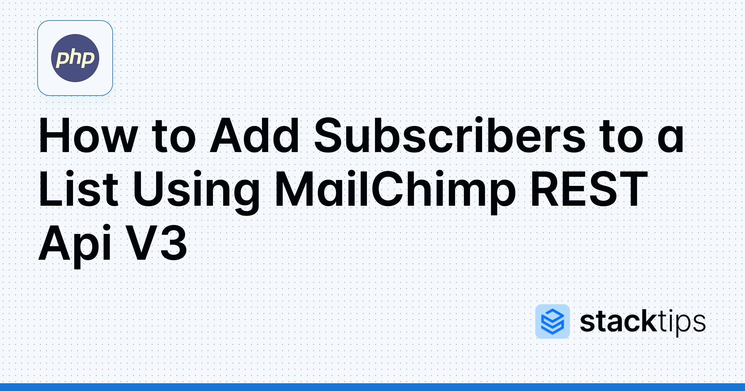 How to Add Subscribers to a List Using MailChimp REST Api V3 StackTips
