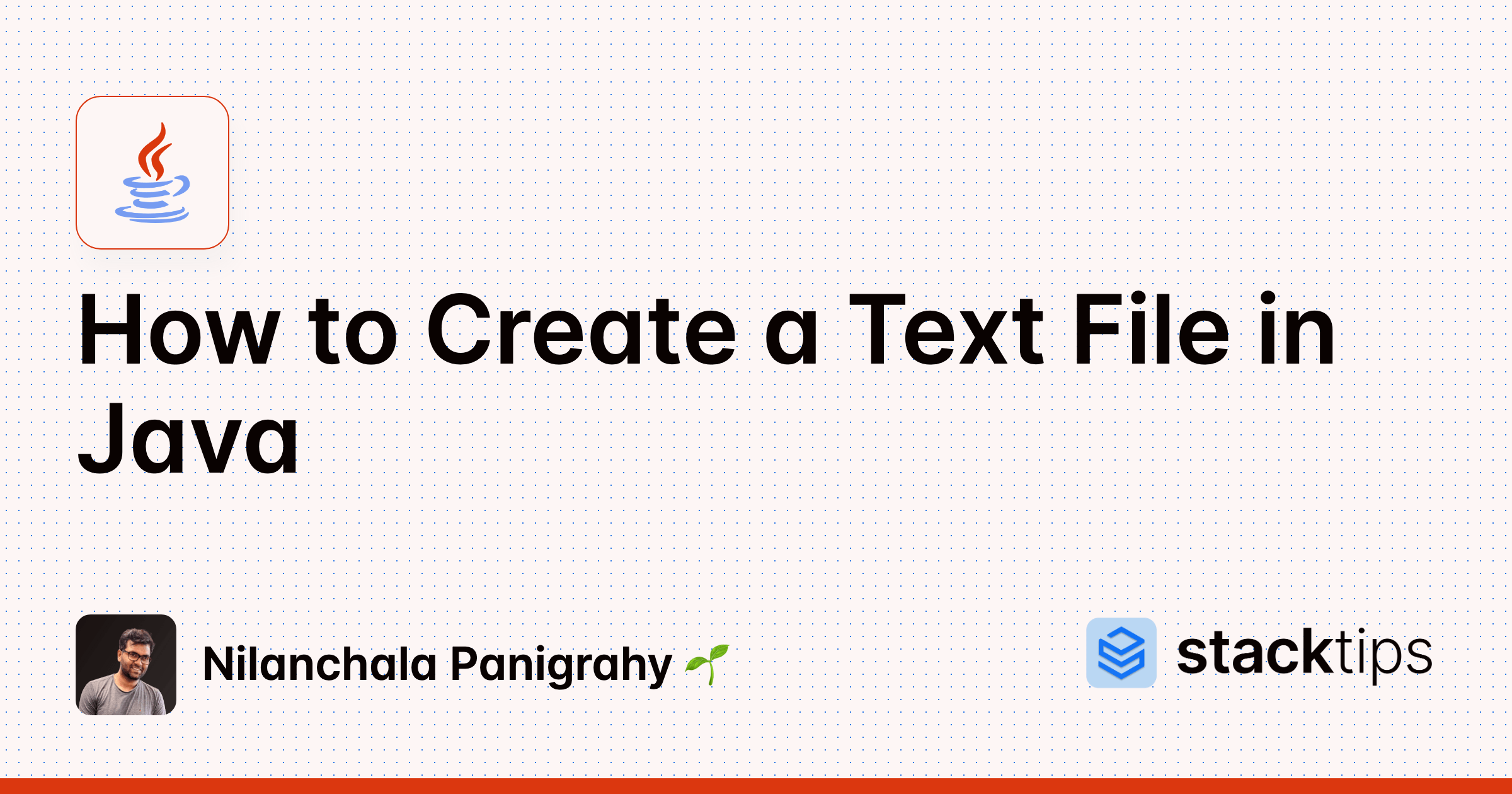 How to Create a Text File in Java StackTips