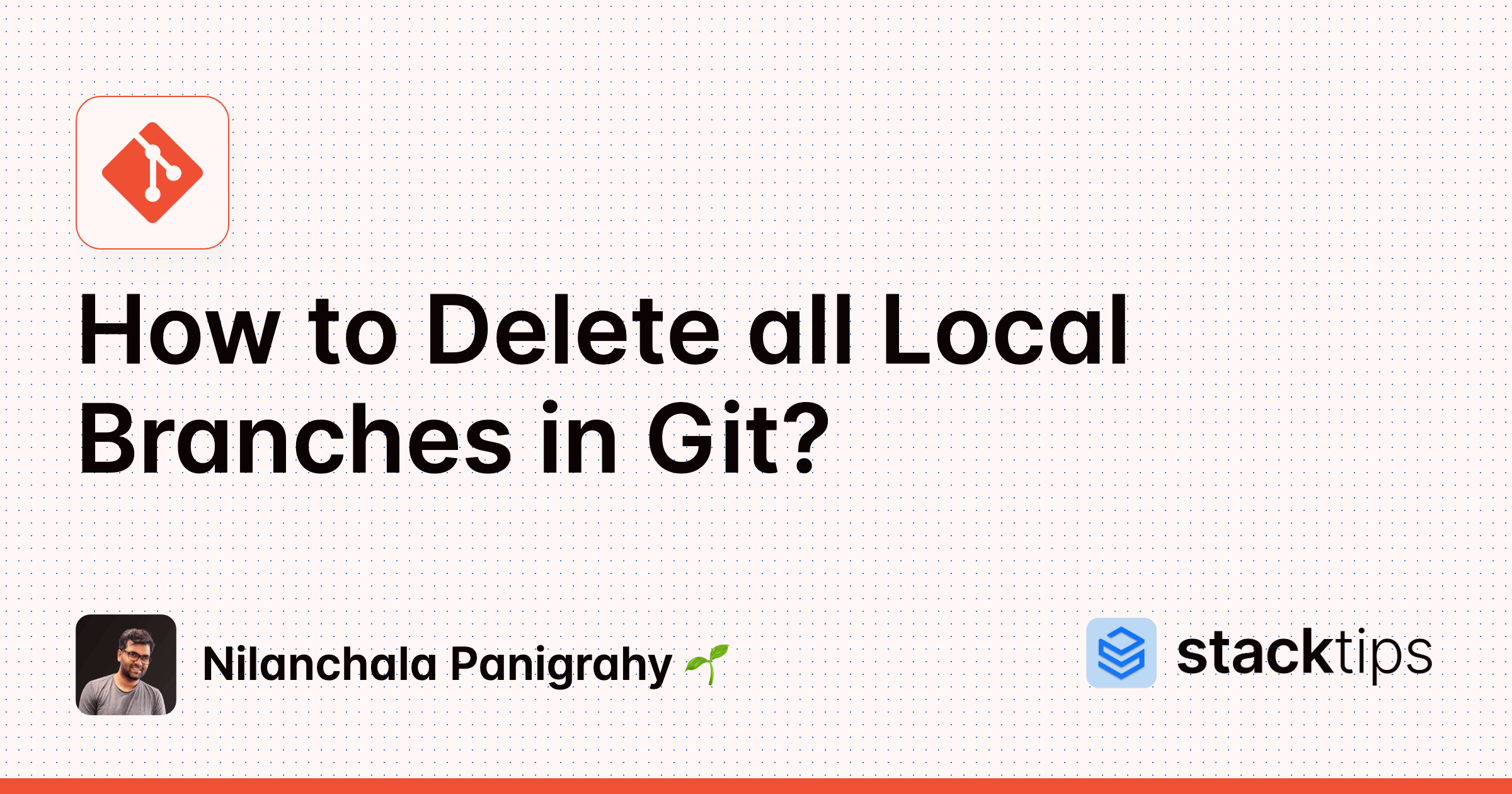 How to Delete all Local Branches in Git? StackTips