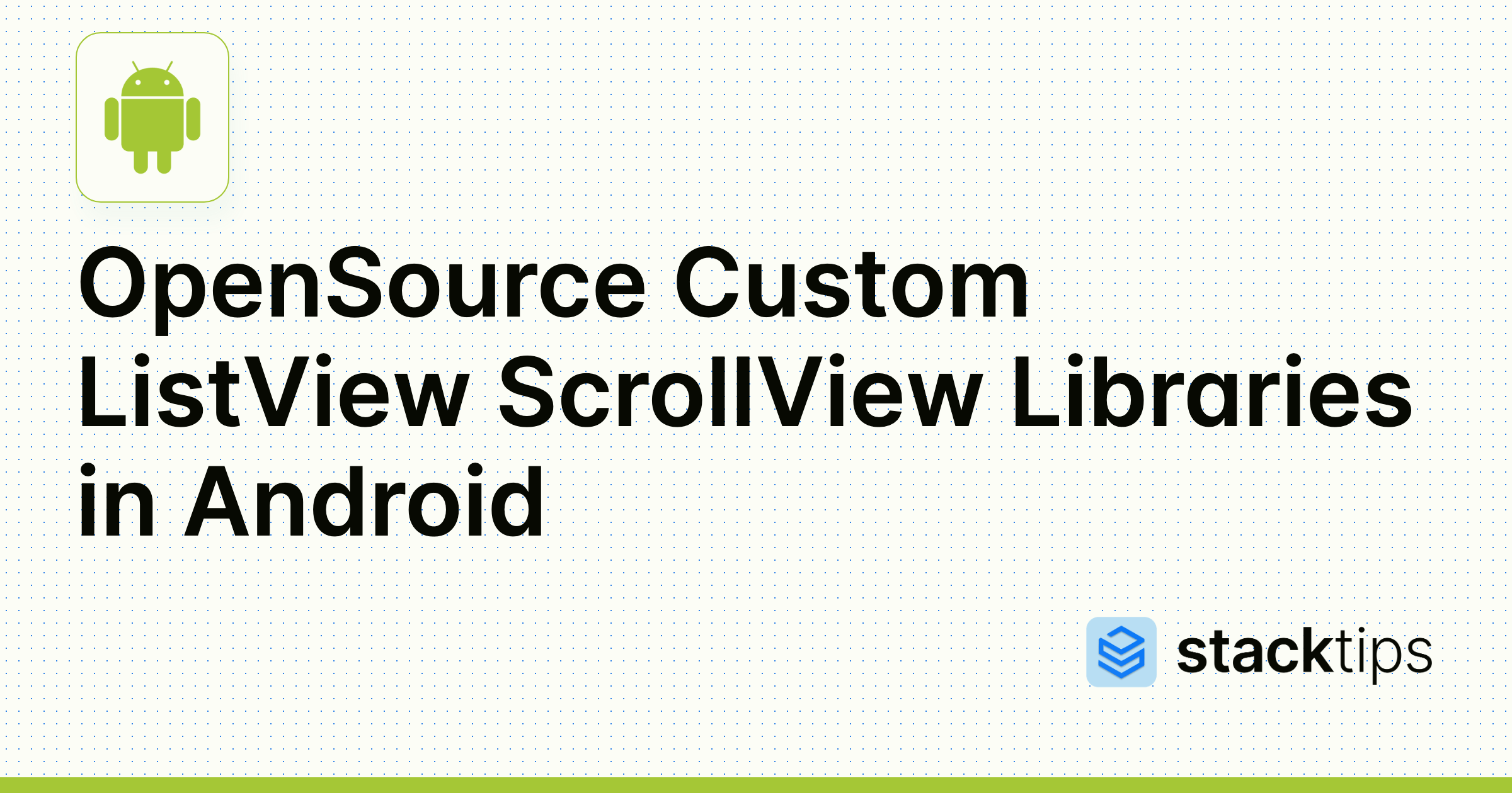 OpenSource Custom ListView ScrollView Libraries in Android StackTips