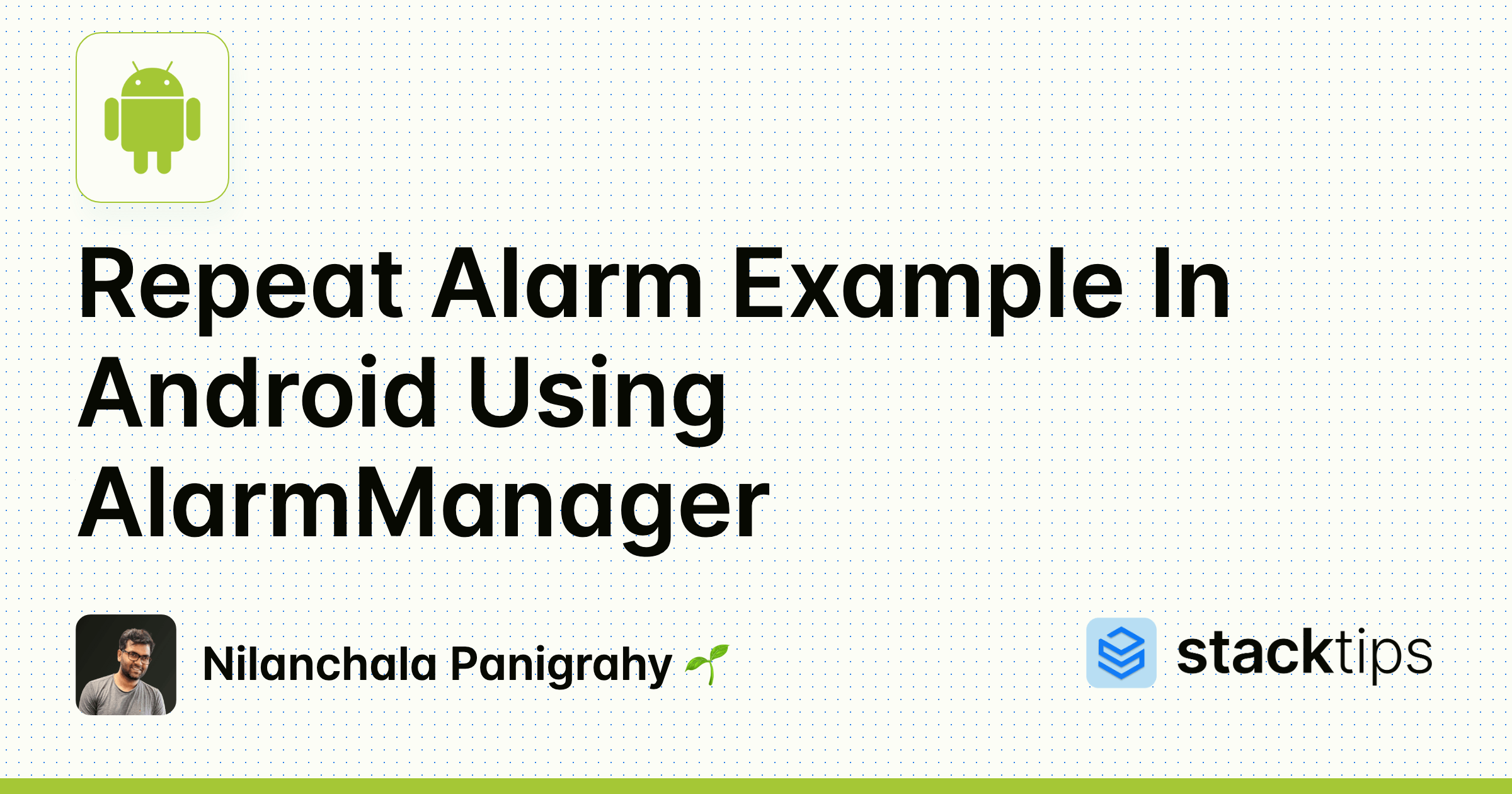 Repeat Alarm Example In Android Using AlarmManager StackTips