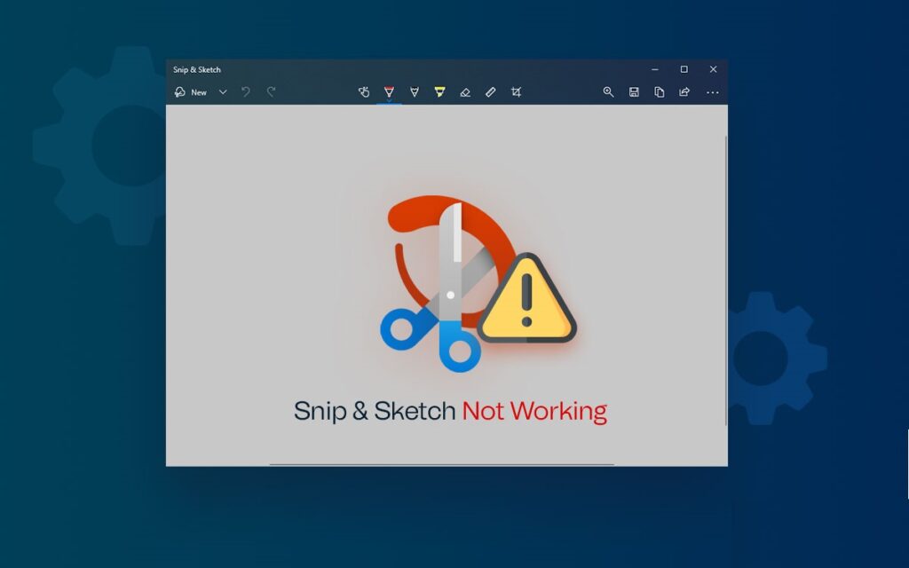 [Fixed]Snip and Sketch Not Working on Windows 11 TechLatest