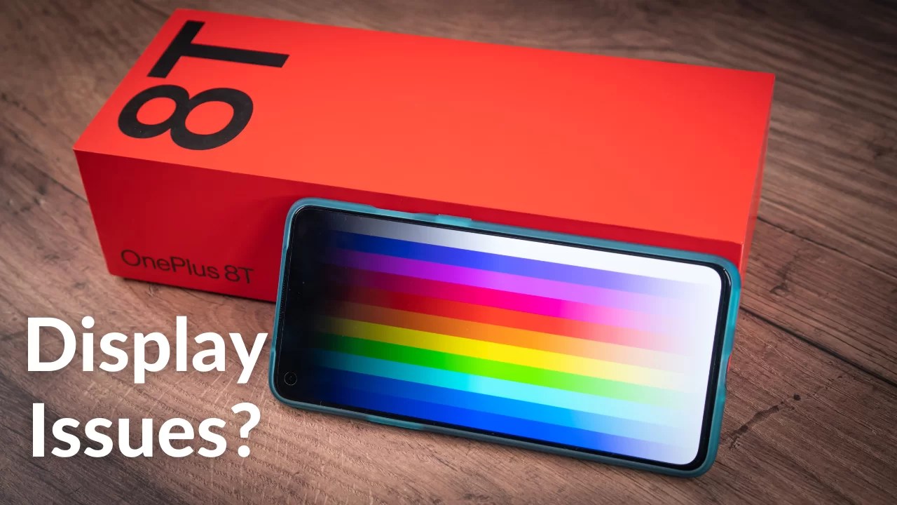 OnePlus 8T Display Issues? TechieTechTech