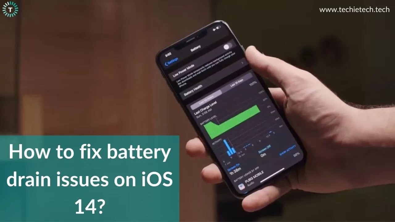 How to fix iOS 14 Battery Drain Issues? TechieTechTech
