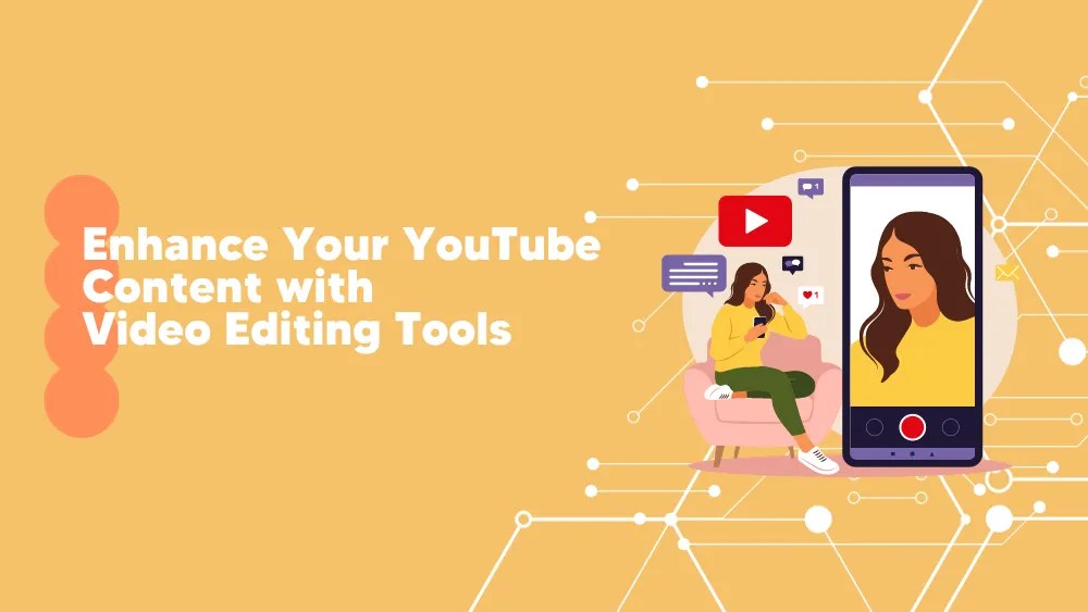 Enhance Your YouTube Content with Top Video Editing Tools Tekpon