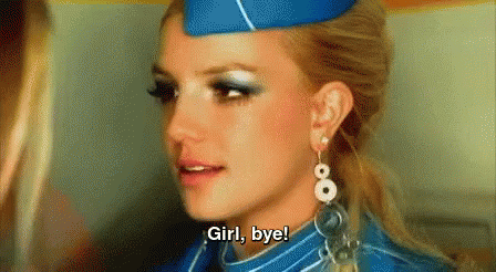 Girl, Bye! GIF - Girlbye Britneyspears Toxic GIFs | Say ...