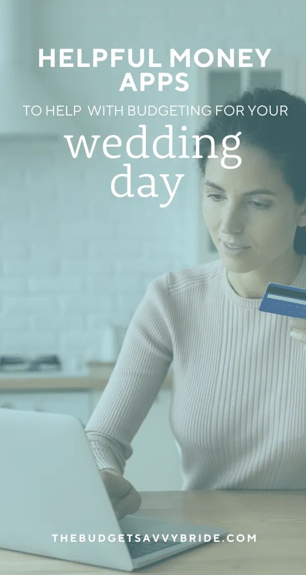 Helpful Money Apps to Help Budget for Your Wedding Day and Every Day!