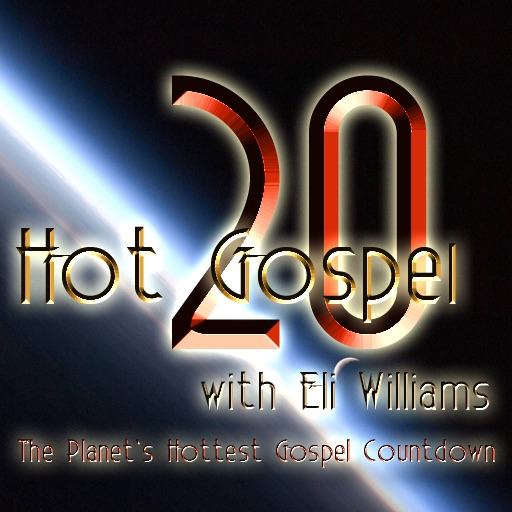 Hot Gospel 20 with Eli Williams Podcast stats and analytics