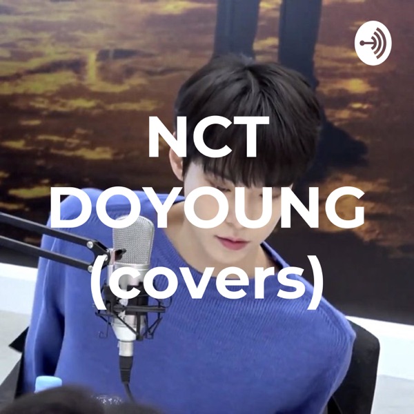 NCT DOYOUNG (covers) Podcast stats and analytics