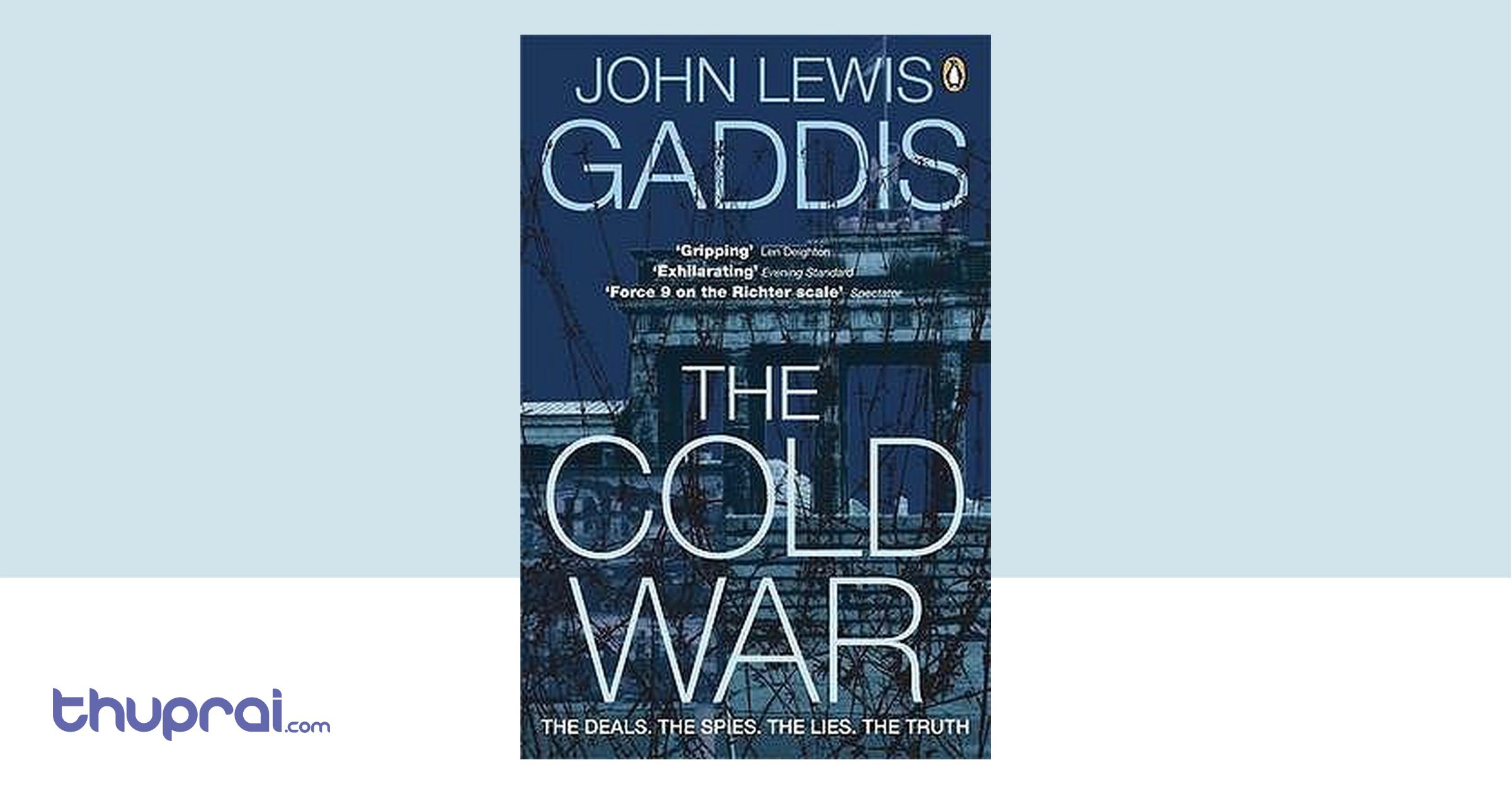 The Cold War John Lewis Gaddis Thuprai