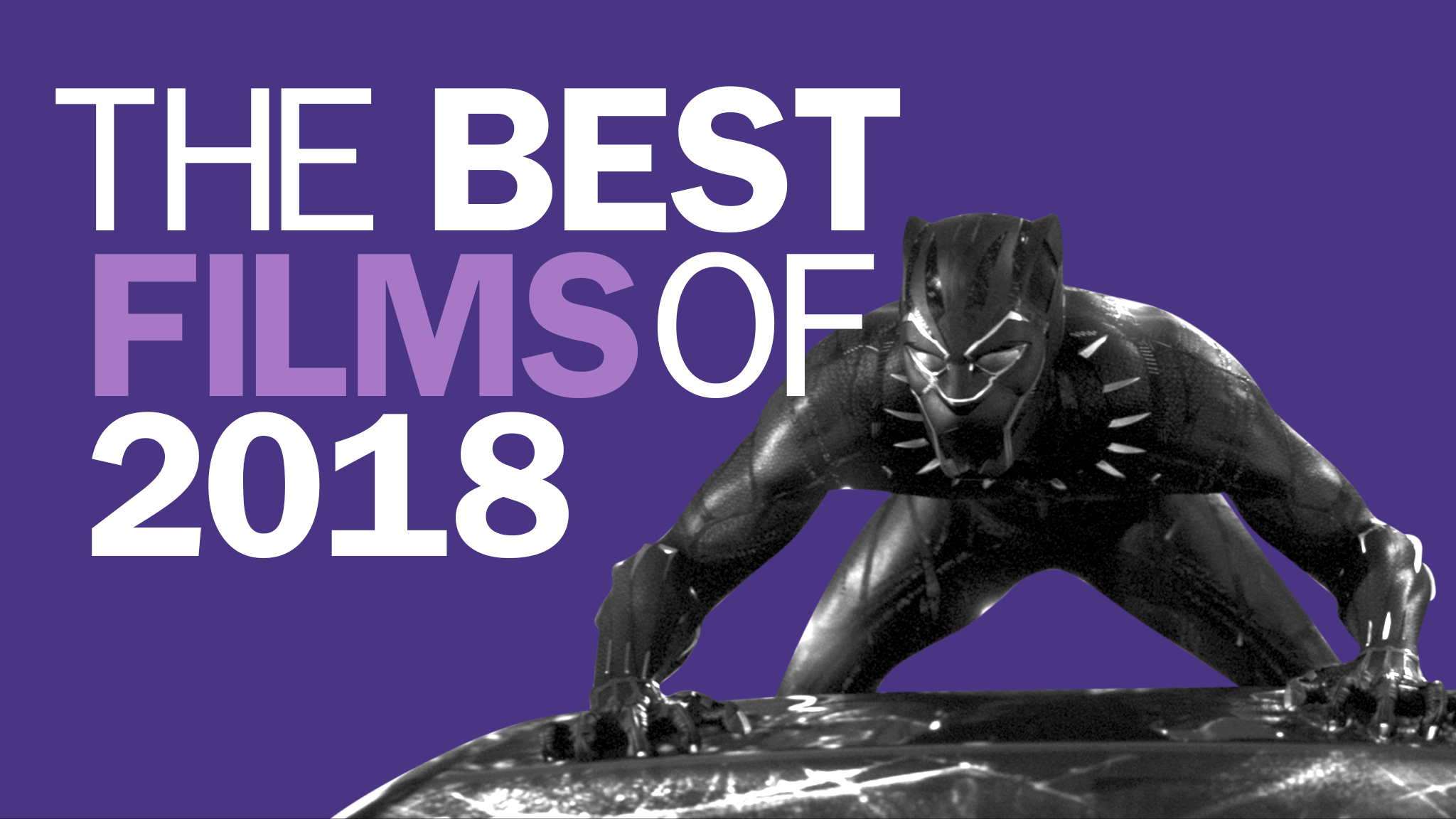 20 Best Films of 2018 Greatest Movies Released This Year