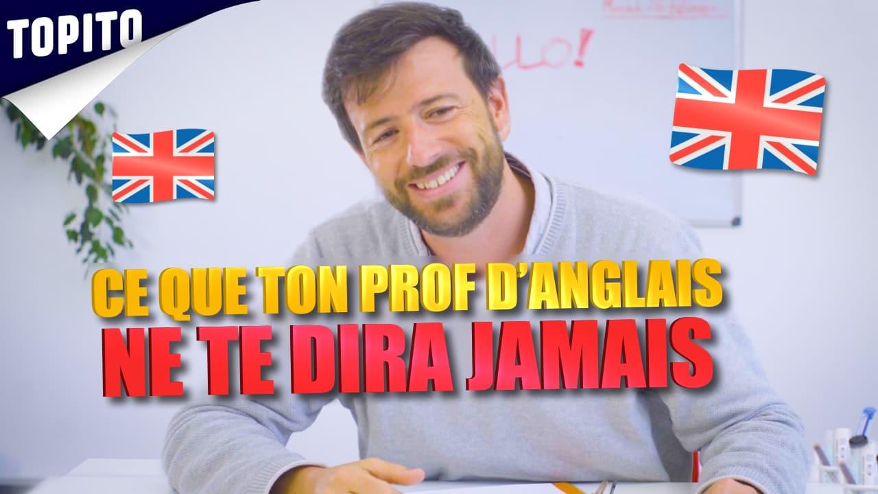 Ce que ton prof d’anglais ne te dira jamais